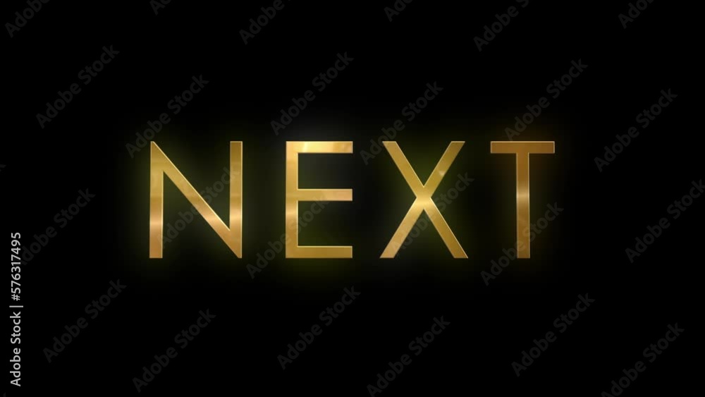 The word NEXT as gold, reflective, 3D text The word NEXT as gold, reflective, 3D text