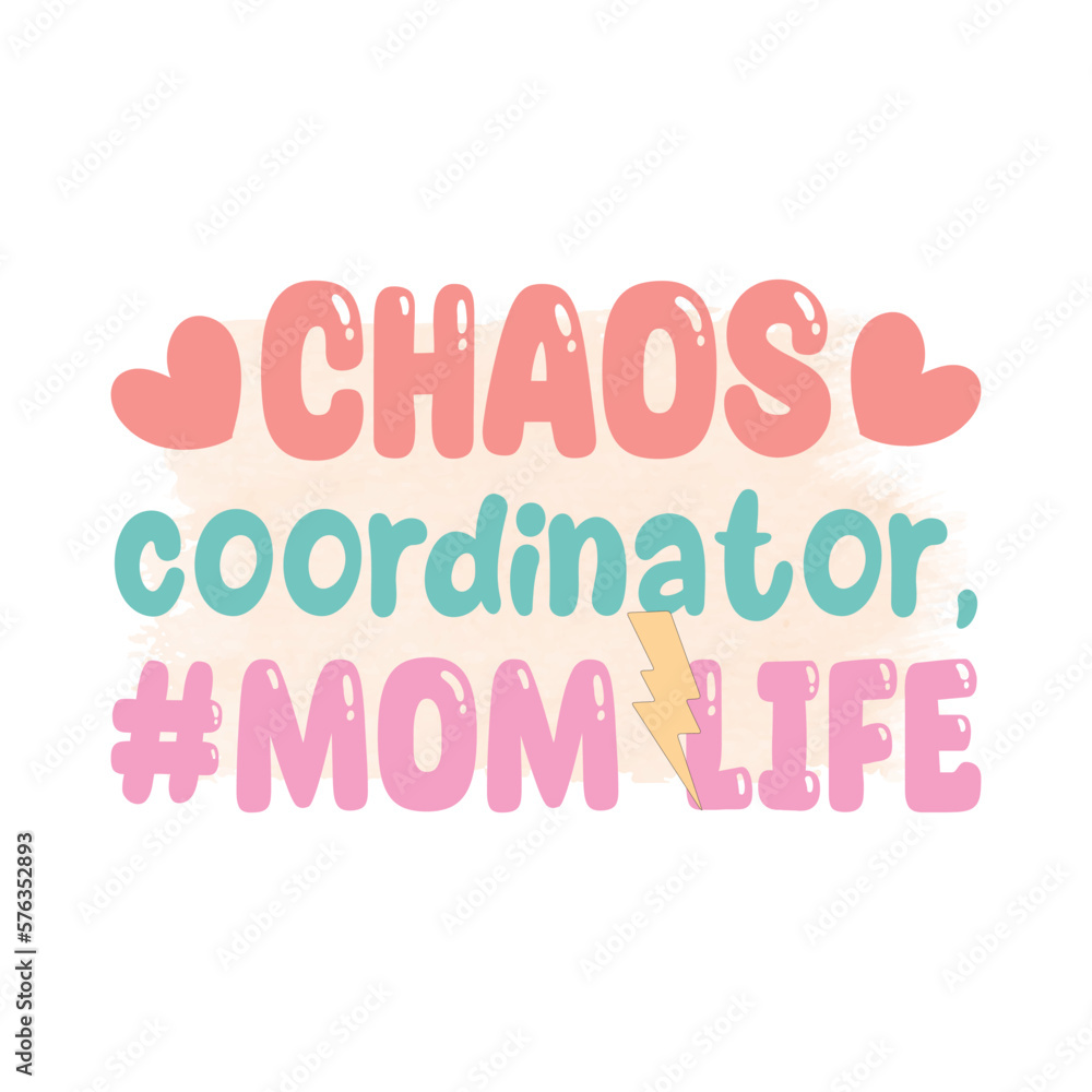 Chaos coordinator, #mom life