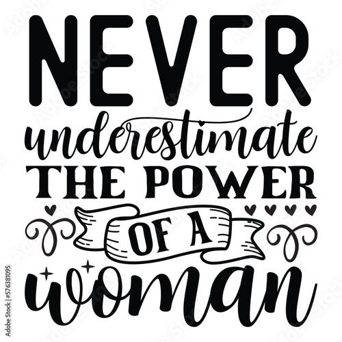 Never underestimate the power of a woman