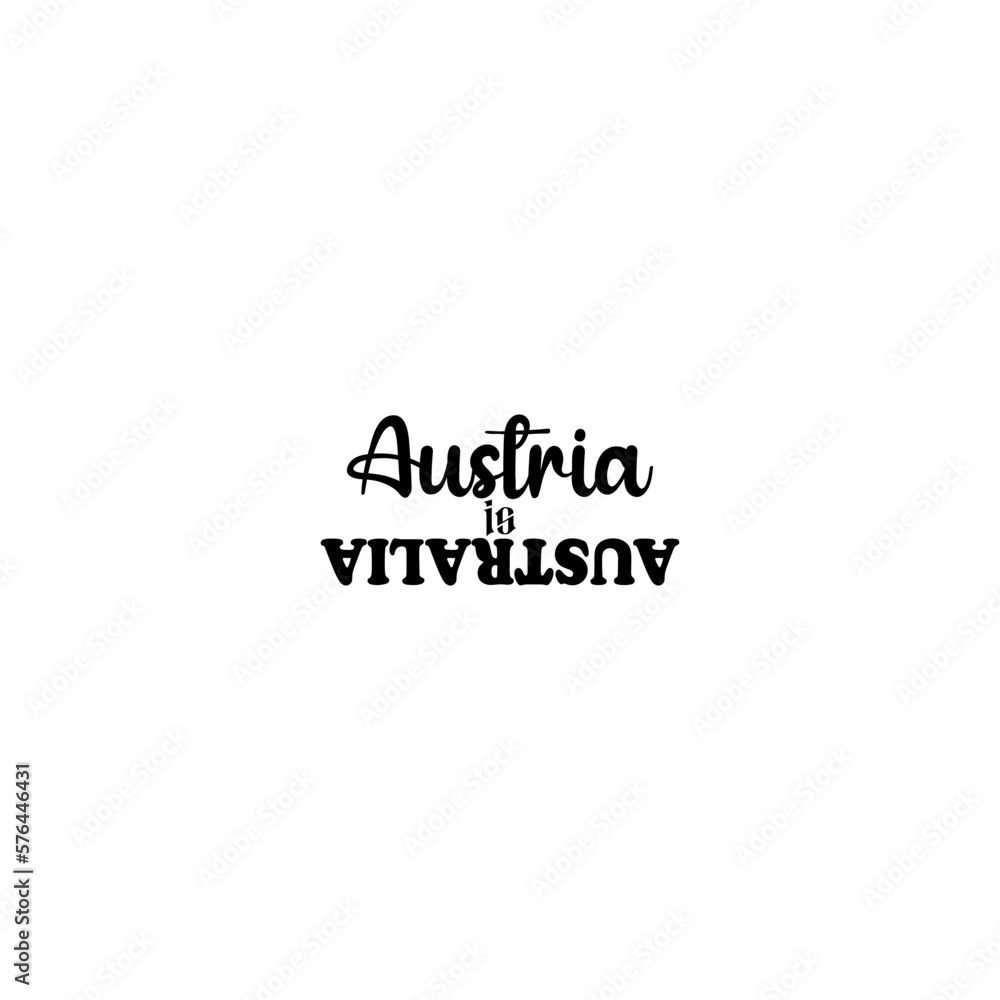 Austria is Australia T-shirt design Austria is Australia T-shirt design
