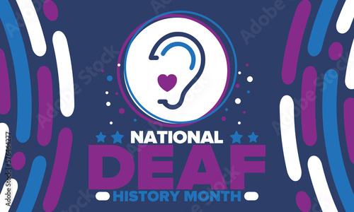 National Deaf History Month. Celebrated from March through April in United States. In honour of the achievement of the deaf and hard of hearing. Poster, postcard, banner. Vector illustration