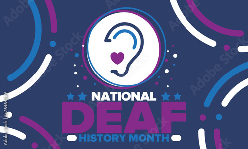 National Deaf History Month. Celebrated from March through April in United States. In honour of the achievement of the deaf and hard of hearing. Poster, postcard, banner. Vector illustration