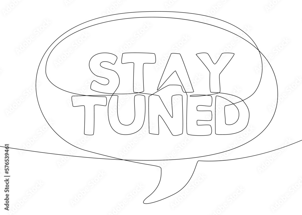 One continuous line of Stay Tuned words. Thin Line Illustration vector concept. Contour Drawing Creative ideas. One continuous line of Stay Tuned words. Thin Line Illustration vector concept. Contour Drawing Creative ideas.