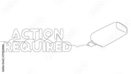 One continuous line of Action Required. Thin Line Illustration vector concept. Contour Drawing Creative ideas.