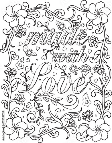 Made with love font with flower frame element for Valentine's day or Love Cards. Hand drawn with inspiration word. Coloring for adult and kids. Vector Illustration. 