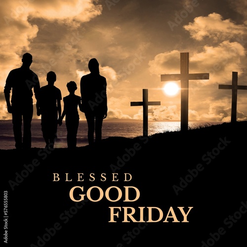 Image of blessed good friday text over silhouette of family and crosses
