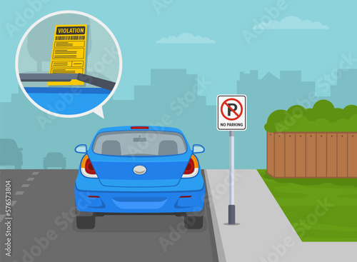 Outdoor parking rules. Close-up view of violation ticket on the windshield. "No parking" area. Back view of blue sedan car parked at verge. Flat vector illustration template.