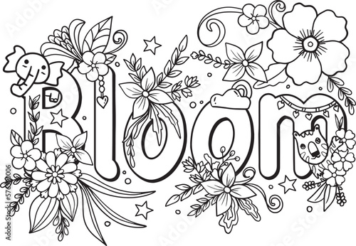 Hand drawn with inspiration word. Bloom font with animal cartoon and flowers element for Valentine's day, inspiration or Greeting Cards.Coloring for adult and kids. Vector Illustration.
