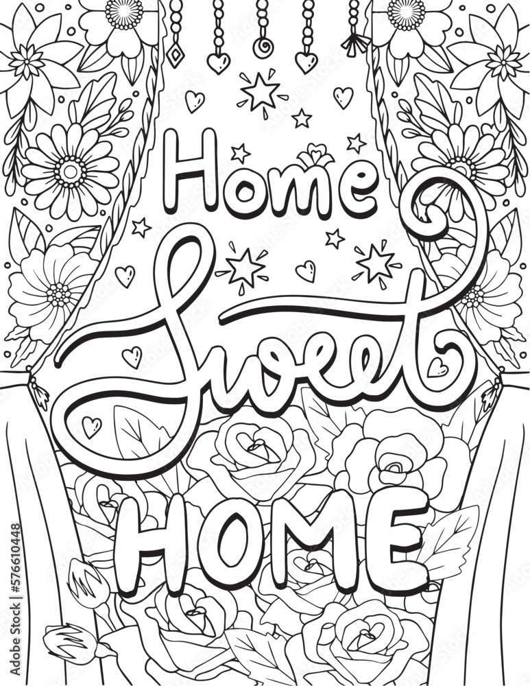 Hand drawn with inspiration word. Home Sweet Home font with heart, rose and flowers element for Valentine's day or Greeting Cards.Coloring book for adult and kids. Vector Illustration.
