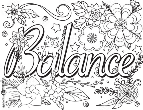 Balance font with flower element for Valentine's day or Love Cards. Hand drawn with inspiration word. Coloring for adult and kids. Vector Illustration.
