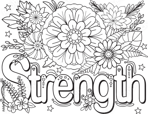 Strength font with flower element for Valentine's day or Love Cards. Hand drawn with inspiration word. Coloring for adult and kids. Vector Illustration.
