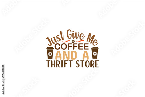just give me coffee and a thrift store