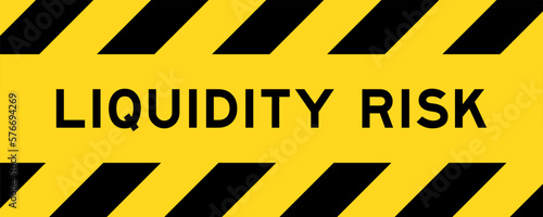 Yellow and black color with line striped label banner with word liquidity risk