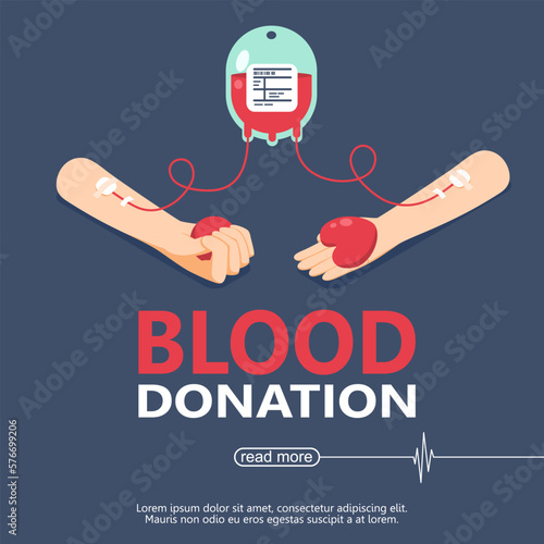 Blood donation day. Give life to be a hero. The donor arm is delivering blood to the recipient of the heart bag, sustaining life for the patient. Vector illustrator flat design for poster and banner.