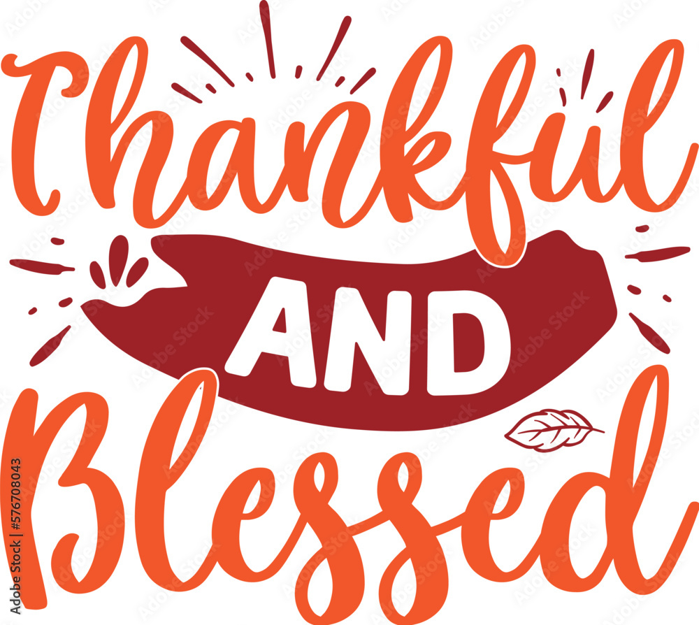 Thankful And Blessed Svg Thankful And Blessed Svg
