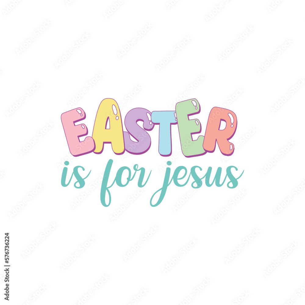 Easter is for jesus Easter is for jesus