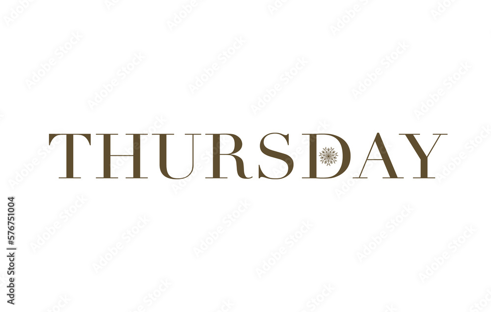 Text: THURSDAY, written in capital letters, decorated with a small ornament, olive green/ brown Text: THURSDAY, written in capital letters, decorated with a small ornament, olive green/ brown