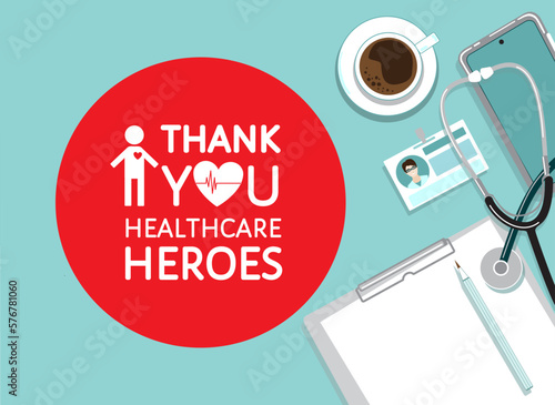 Grateful Thank You sign to doctors, nurses, healthcare workers. Appreciation to medical staff, heroes fighting on front line of coronavirus pandemic. Top view doctors workplace vector banner.