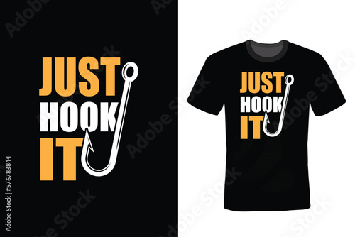 Just Hook It, Fishing T shirt design, vintage, typography