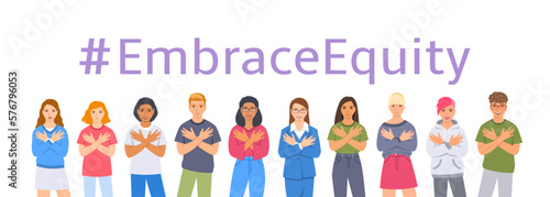 Embrace equity campaign. International Women's Day 2023 theme. Smiling diverse women and men hugging themselves to stop gender discrimination and stereotypes. Gender equal inclusive world.