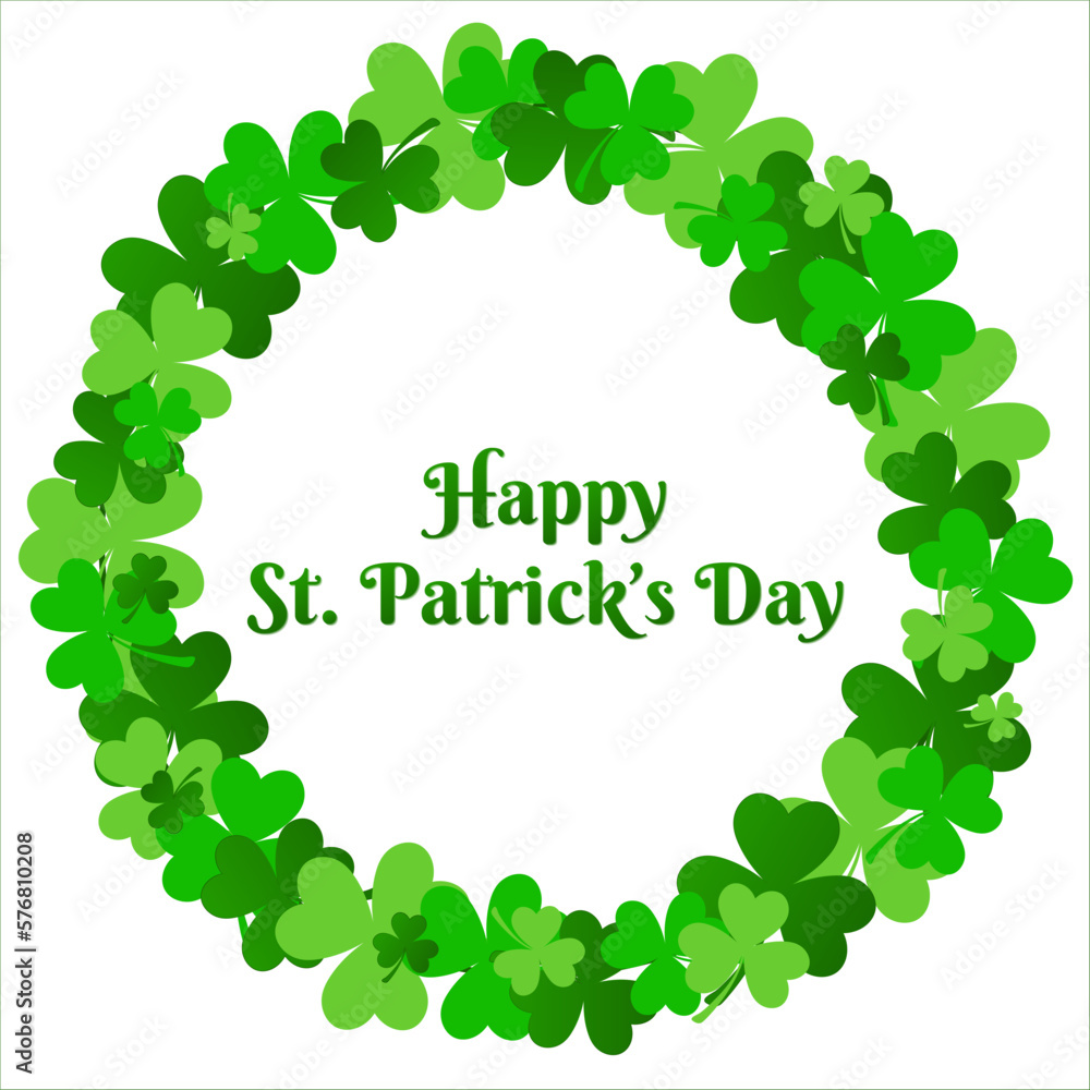 Beautiful round clover leaf frame isolated on white background. Happy St. Patrick's day. Good luck wish. Vector illustration for greeting card, invitation, social media post or flyer.