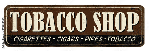 Tobacco shop vintage rusty metal sign