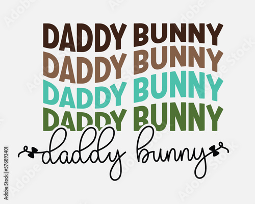Daddy Bunny Easter quote retro wavy groovy repeat text typographic art on white background