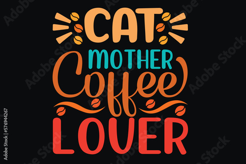 Cat mother coffee lover