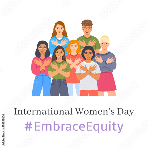 Embrace equity campaign. International Women's Day 2023 theme. Smiling diverse women and men hugging themselves to stop gender discrimination and stereotypes. Gender equal inclusive world. © vectorikart