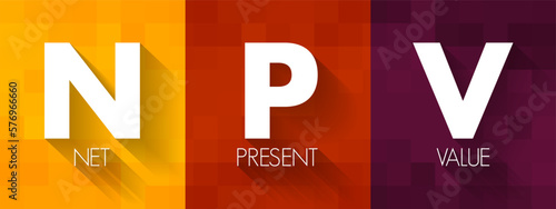 NPV Net Present Value - the cash flows at the required rate of return of your project compared to your initial investment, acronym text concept background