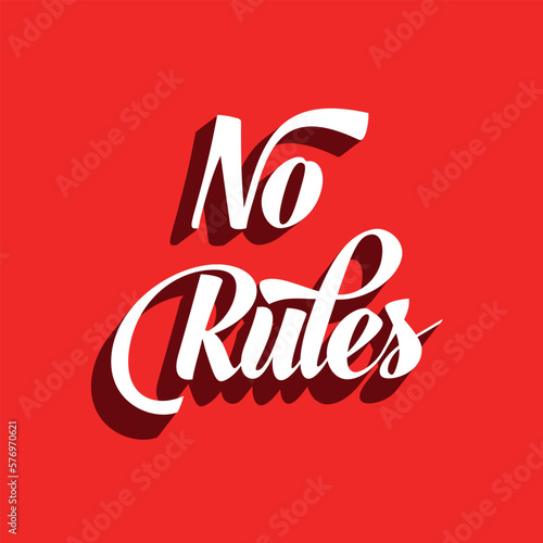 Vector poster with hand drawn unique lettering design element for wall art, decoration, t-shirt prints. No Rules writing Illustration design work. Gym motivational and inspirational quote.