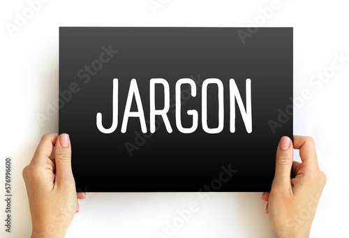 Jargon - specialized terminology associated with a particular field or area of activity, text concept on card
