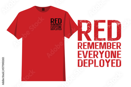 Red. Remember Everyone Deployed T-Shirt Design.
