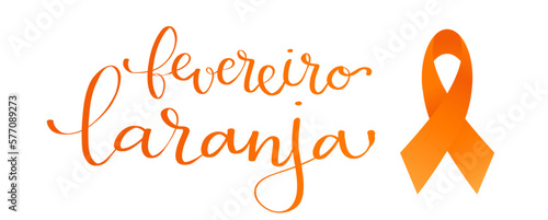 Orange February in portuguese Fevereiro Laranja, Brazil campaign for leukemia awareness banner. Handwritten calligraphy lettering vector