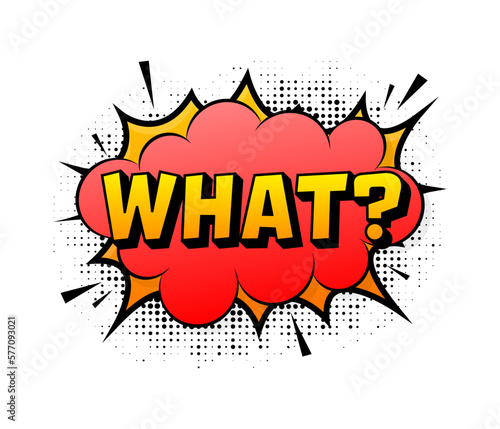 Speech bubble for comic text what. Cartoon comic sign. Effects explosion.
