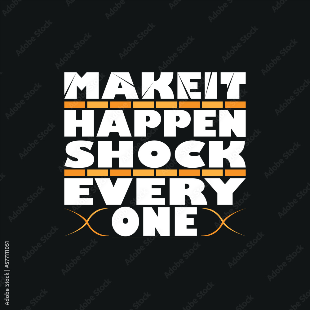 Obraz premium motivation typography quote t-shirt design,poster, print, postcard and other uses