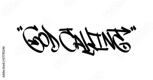 black white graffiti tag GOD CALLING