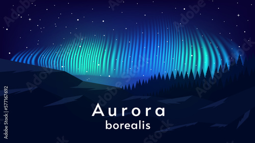 Aurora borealis landscape. Bright colors aurora. Mountains with forest. Design for banner, wallpaper, poster, invitation.