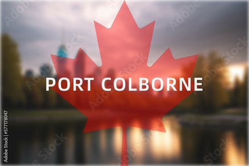 Port Colborne: Der Name der kanadischen Stadt Port Colborne in der Provinz Ontario vor einem Foto mit dem kanadischen Ahornblatt photo