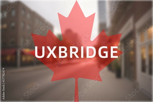 Uxbridge: Der Name der kanadischen Stadt Uxbridge in der Provinz Ontario vor einem Foto mit dem kanadischen Ahornblatt photo