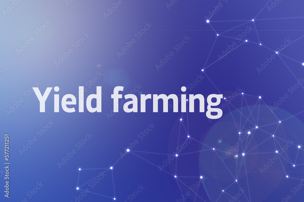Title image of the word Yield farming. It is a Web3 related term. Title image of the word Yield farming. It is a Web3 related term.