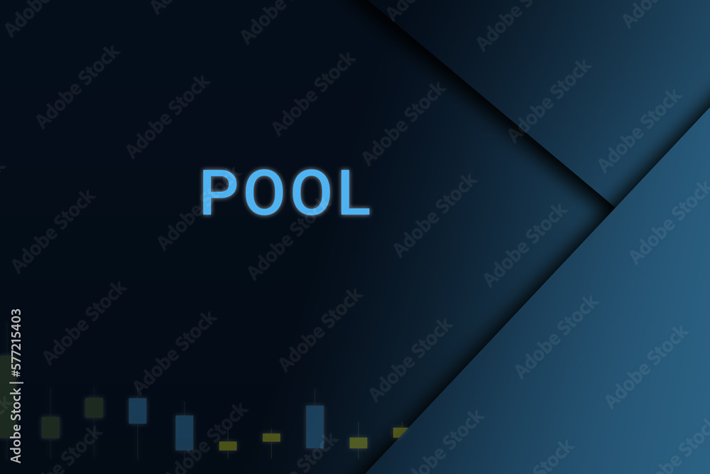 pool  background. Illustration with pool  logo. Financial illustration. pool  text. Economic term. Neon letters on dark-blue background. Financial chart below.ART blur - obrazy, fototapety, plakaty 