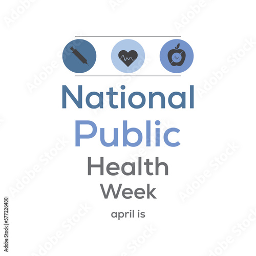 Vector illustration on the theme of NATIONAL PUBLIC HEALTH awareness Week of April.Poster , banner design template Vector illustration.