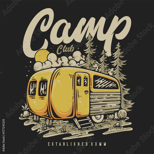 T Shirt Design Camp Club With Camp Trailer In The Wild Vintage Illustration (ID: 577243203)