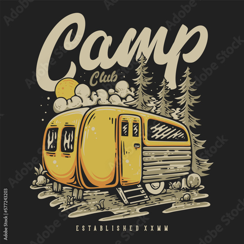 T Shirt Design Camp Club With Camp Trailer In The Wild Vintage Illustration