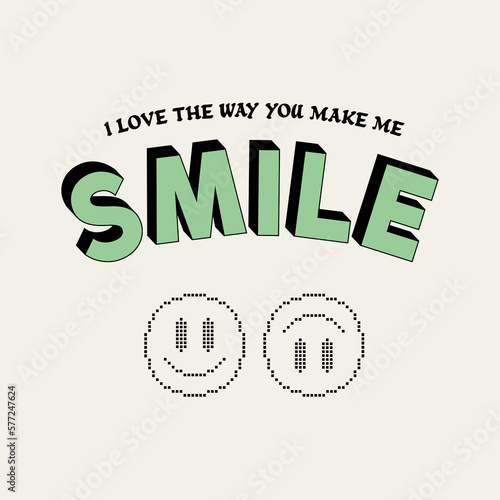 Smile typographic slogan for t-shirt prints, posters, Mug design and other uses.