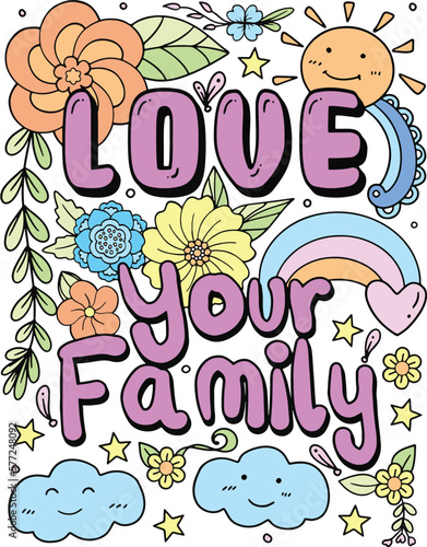 Love your family font with cartoon and flower element for Valentine's day or Love Cards. Inspiration Coloring book for adults and kids. Vector Illustration. 