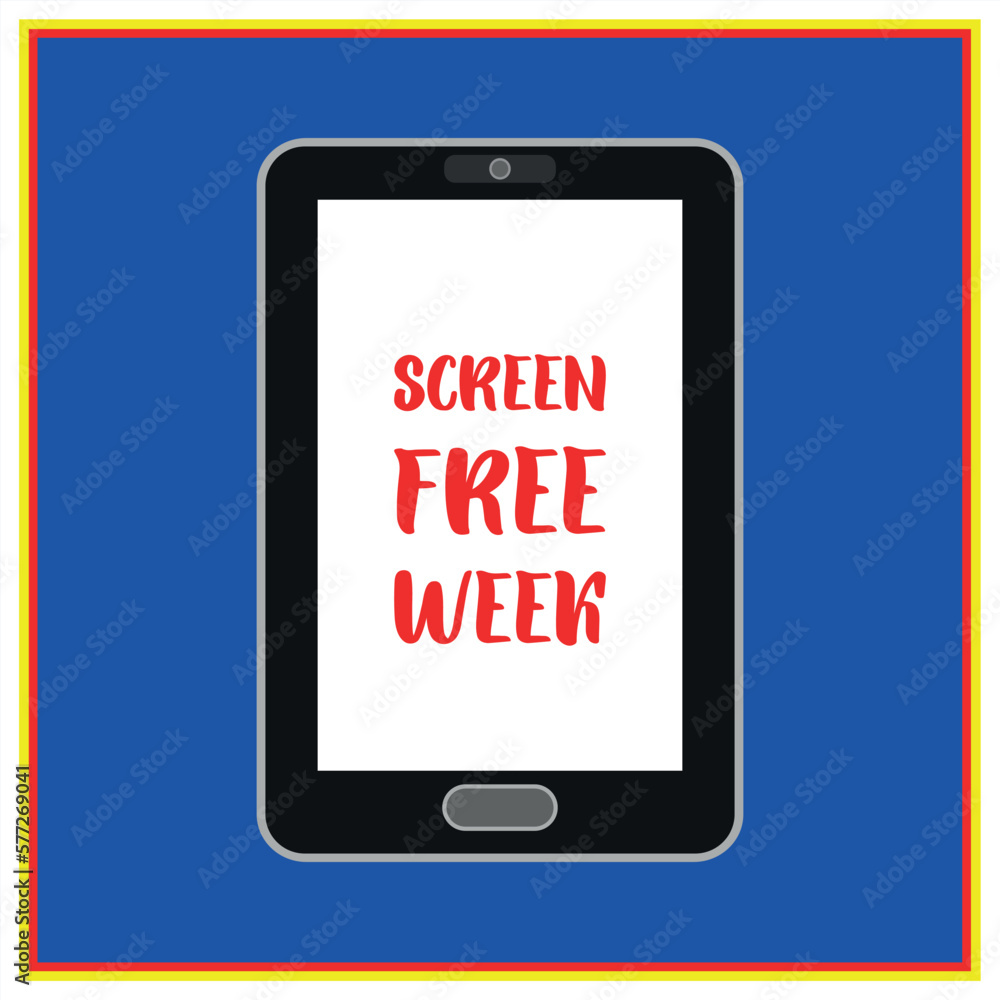 Screen Free Week . Design suitable for greeting card poster and banner Screen Free Week . Design suitable for greeting card poster and banner