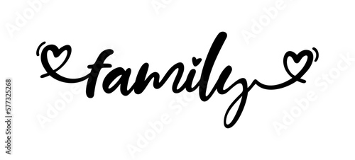 Family. Vector typography text. Inscription for home design, doormat, card, poster, banner, t-shirt. Hand drawn modern calligraphy text - family. Script word design illustration with heart.
