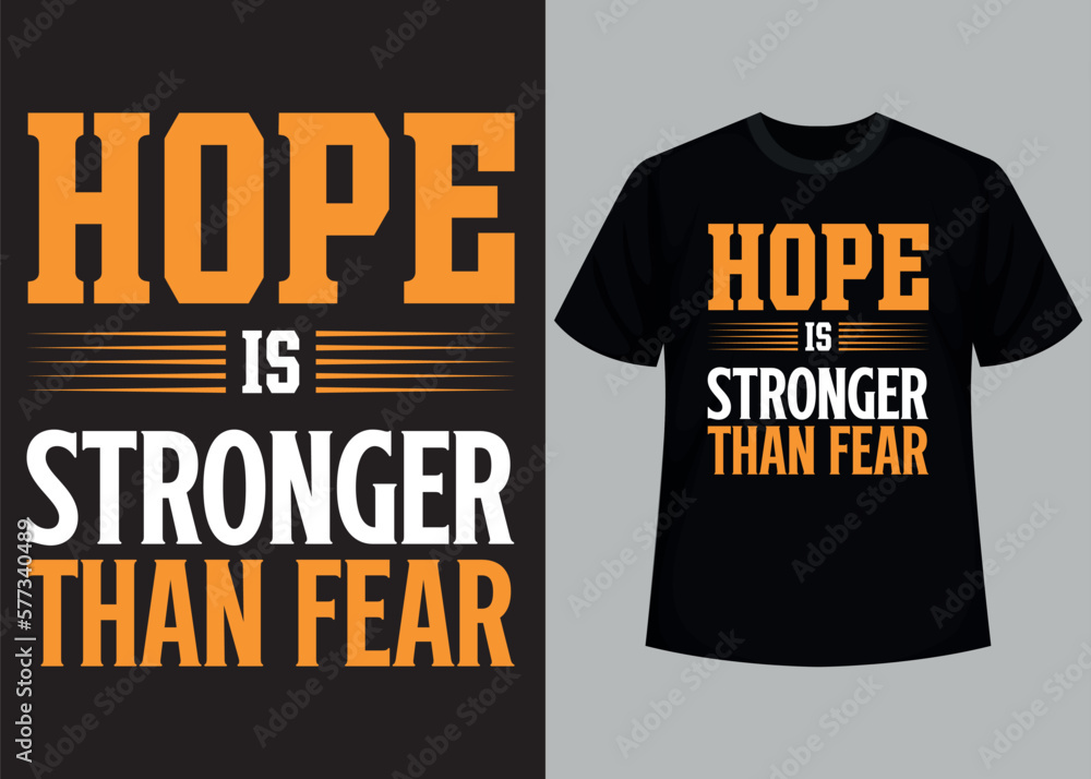 Hope is stronger than fear typography t shirt design Hope is stronger than fear typography t shirt design